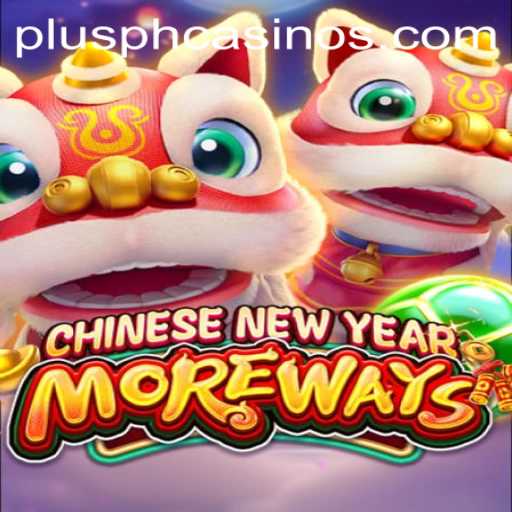 Explore the Vibrant World of CHINESENEWYEARMOREWAYS with Exciting Twists Like PLUSPH