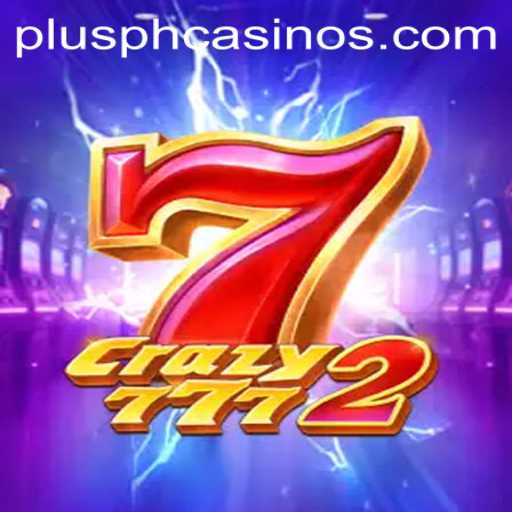 Unraveling the Excitement of Crazy7772: A Thrilling Gaming Saga with a Hint of PLUSPH